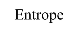 ENTROPE