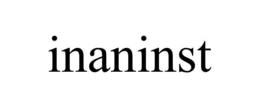 INANINST