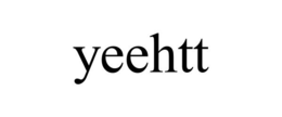 YEEHTT