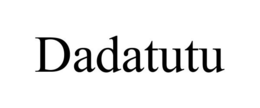 DADATUTU