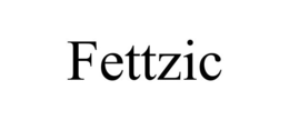 FETTZIC