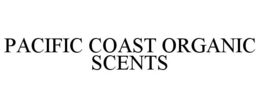 PACIFIC COAST ORGANIC SCENTS