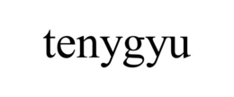 TENYGYU
