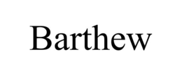 BARTHEW