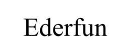EDERFUN