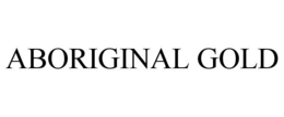 ABORIGINAL GOLD