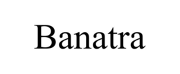 BANATRA