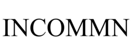 INCOMMN