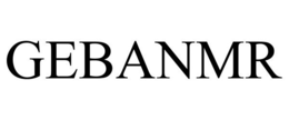 GEBANMR