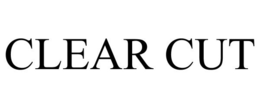 CLEAR CUT