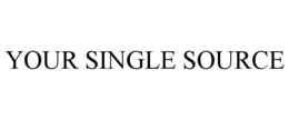 YOUR SINGLE SOURCE