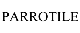 PARROTILE