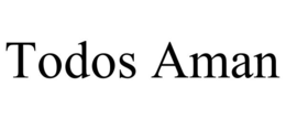 TODOS AMAN