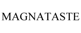 MAGNATASTE