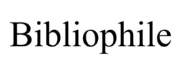BIBLIOPHILE