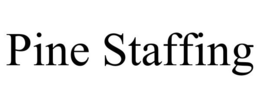 PINE STAFFING