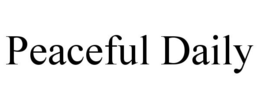 PEACEFUL DAILY