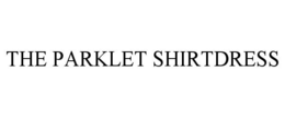THE PARKLET SHIRTDRESS