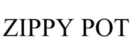 ZIPPY POT