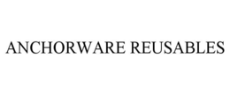 ANCHORWARE REUSABLES