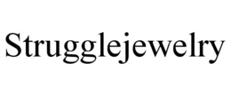 STRUGGLEJEWELRY