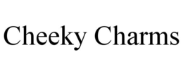 CHEEKY CHARMS