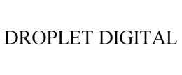 DROPLET DIGITAL