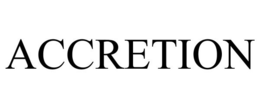 ACCRETION
