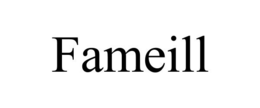 FAMEILL