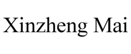 XINZHENG MAI