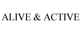 ALIVE & ACTIVE