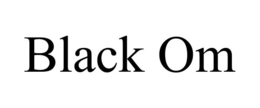 BLACK OM
