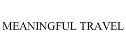 MEANINGFUL TRAVEL