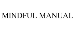 MINDFUL MANUAL