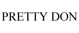 PRETTY DON