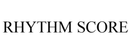 RHYTHM SCORE