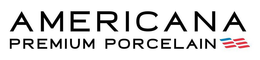 AMERICANA PREMIUM PORCELAIN
