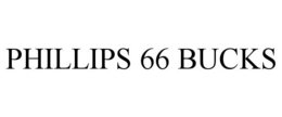 PHILLIPS 66 BUCKS