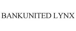 BANKUNITED LYNX