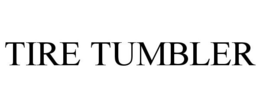 TIRE TUMBLER