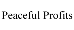 PEACEFUL PROFITS