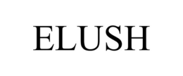 ELUSH