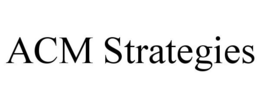 ACM STRATEGIES