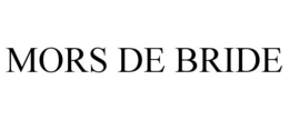 MORS DE BRIDE