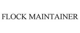 FLOCK MAINTAINER