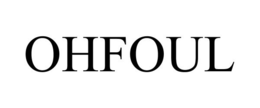 OHFOUL