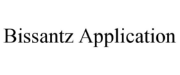 BISSANTZ APPLICATION