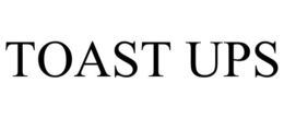 TOAST UPS