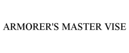 ARMORER'S MASTER VISE