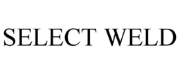 SELECT WELD